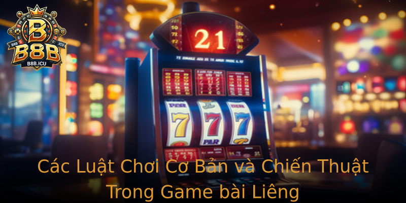 Cac Luat Choi Co Ban Va Chien Thuat Trong Emgame Bai Liengem
